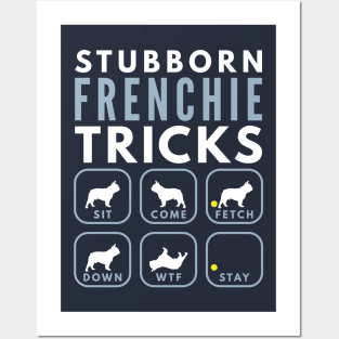 Stubborn Frenchie Tricks - Dog Training Posters and Art